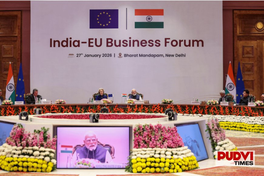 भारत और यूरोपीय संघ के बीच Trade Pact को लेकर नई चर्चाएं तेज, निवेश, टेक्नोलॉजी और कारोबार में खुल सकते हैं बड़े अवसर