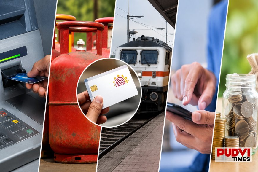 Rule Change From July: आधार से LPG तक... 1 जुलाई से हो रहे ये 5 बड़े बदलाव, हर जेब पर होगा असर
